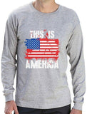 This Is America Flag 4th of July USA Long Sleeve T-Shirt Independence day