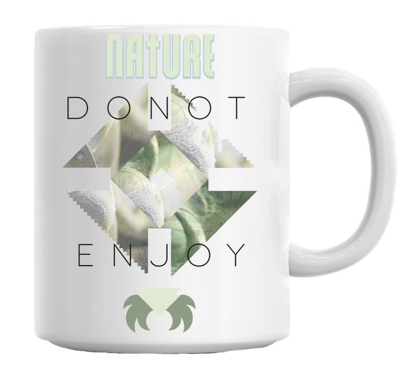 Nature Do Not Enjoy Cannabis Mug